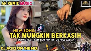 Download lagu DJ AGUS TERBARU NEW TAK MUNGKIN BERKASIH V2 YANG LAGI VIRAL SOUND FYP TIKTOK FULL BASS