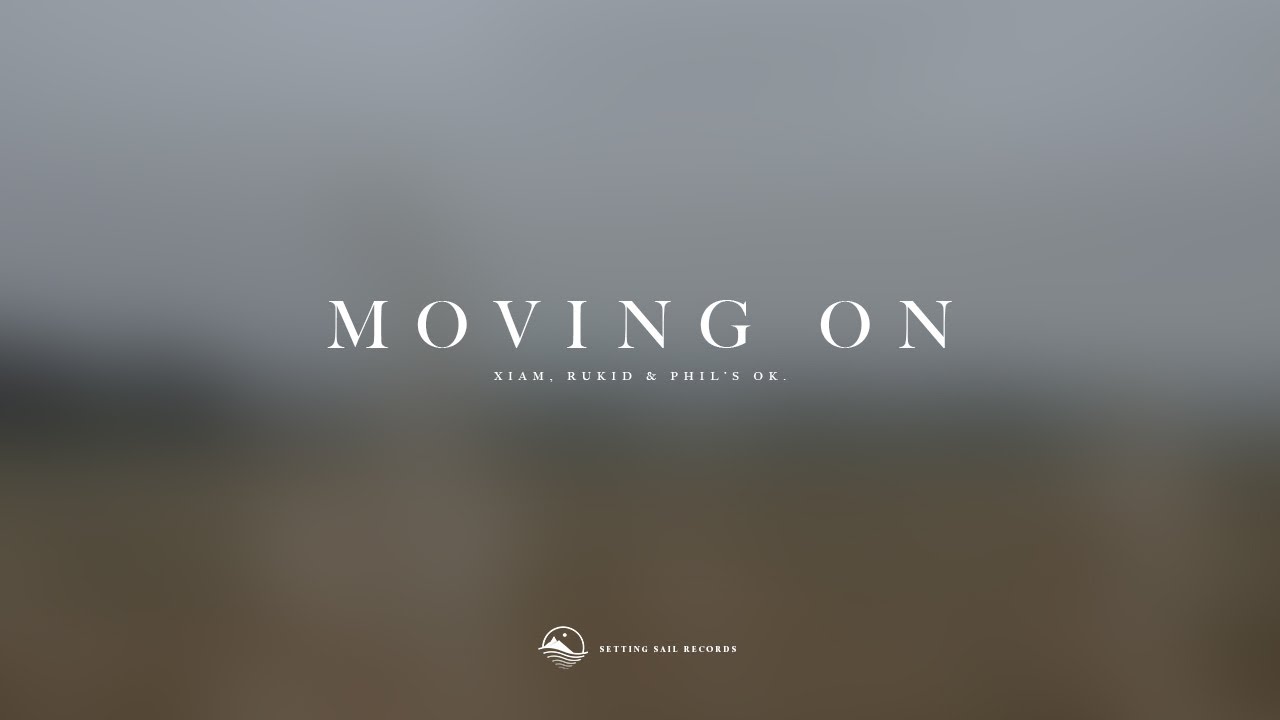 Watch Xiam, Rukid & phil's ok. - Moving On on YouTube Watch Xiam, Rukid & phil's ok. - Moving On on YouTube