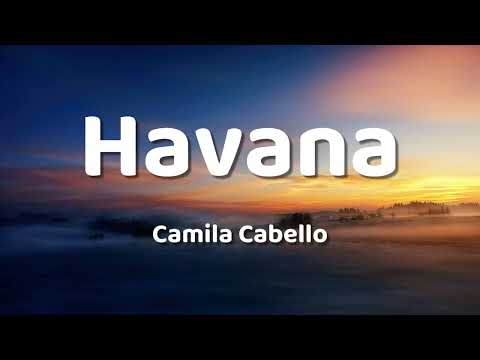 Camila Cabello - Havana (Lyrics) ft. Young Thug