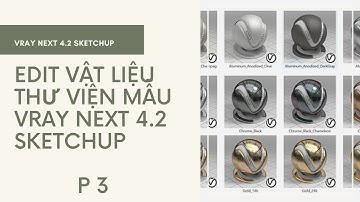 Edit Vật Liệu Thư Viện Mẫu Vray Sketchup  - phần 3 | Chỉnh sửa Map Vật Liệu Không Cần Photoshop