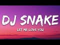 Dj snake ft justin bieber  let me love you lyrics