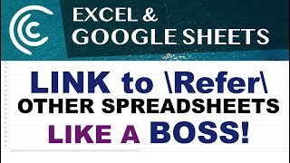 How to Link to Other Spreadsheets (Files) in Excel & Google Sheets