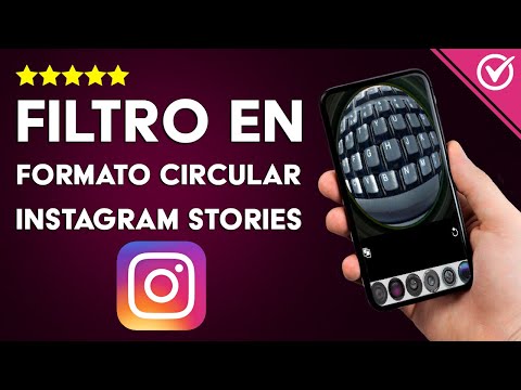 Cómo Hacer Stories en Instagram con el Filtro en Formato Circular u Ojo de Pez y más Trucos
