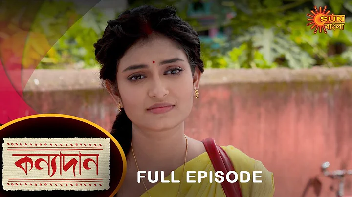 Kanyadaan - Full Episode | 15 Nov 2022 | Sun Bangla TV Serial | Bengali Serial