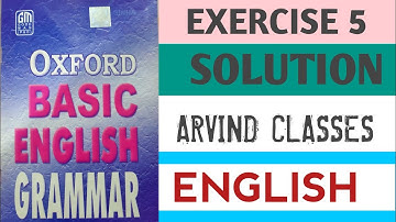 Oxford basic english grammar exercise 5 | exercise 5 | Rk sinha | Arvind classes english | solution
