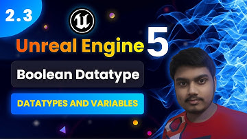 Unreal Engine 5 BP Tutorial | 2.3 Boolean Datatype | 2. Variables | Aditya Burgula
