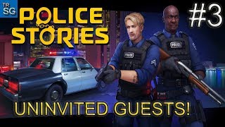 Police Stories - Uninvited Guests