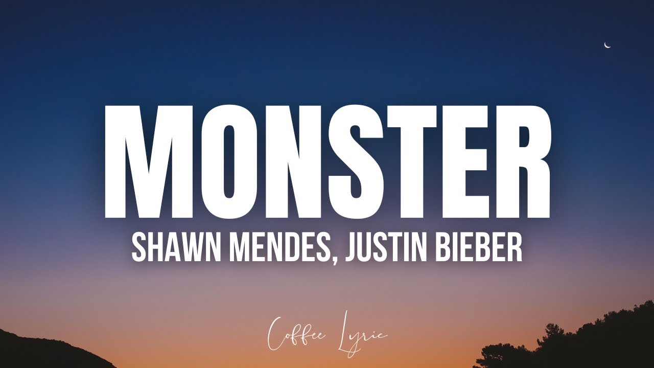 Shawn Mendes, Justin Bieber Monster (Lyrics) YouTube