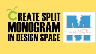 Create Split Monogram in Cricut Design Space