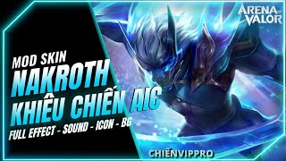 Mod Skin Nakroth Khiêu Chiến Aic Full Hiệu Ứng Mới Nhất Mùa 3 2023 Không Lỗi Liên Quân Mobile