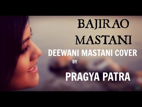 Deewani Mastani Cover  Bajirao Mastani  Pragya Patra  Shreya Ghoshal