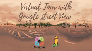 Creating a virtual tour with Google Street View and ThingLink