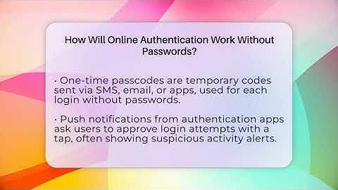 How Will Online Authentication Work Without Passwords? - Gen Z Unfiltered