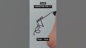 Signature for A | Anya | SBtellME Calligraphy and Handwriting #shorts #signature #calligraphy