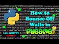 Implementing Wall Bounces for Objects in Pygame