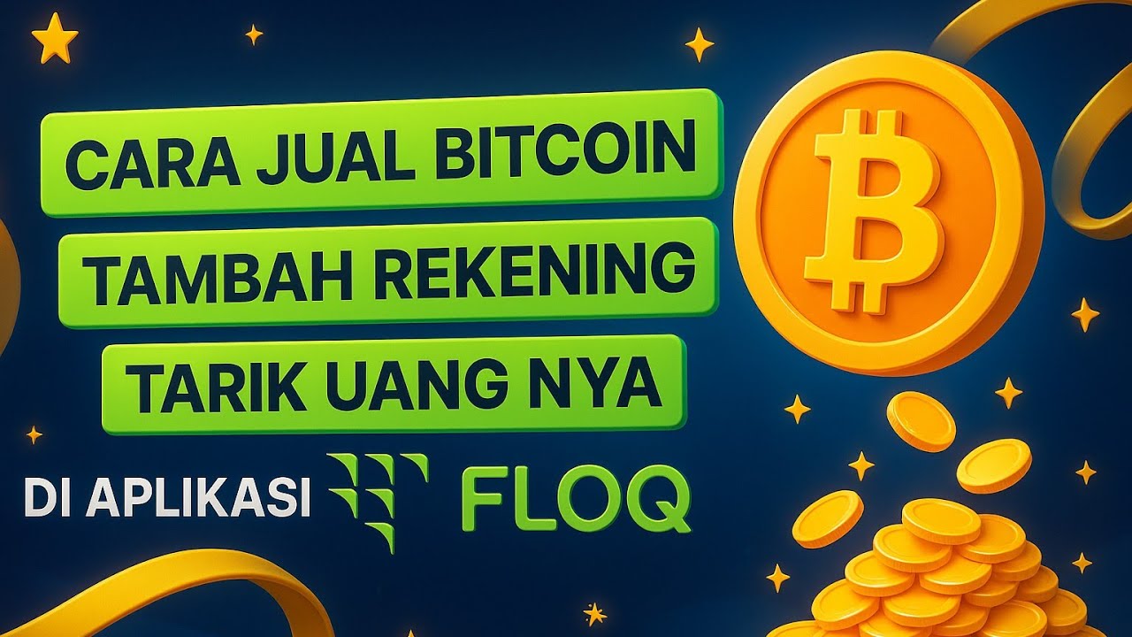 Cara Jual Bitcoin dan Tarik ke Rekening di FLOQ - YouTube