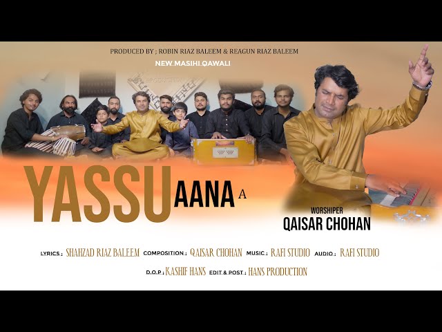 New Masihi Qawali 2023 Yassu Aana A by Qaisar Chohan class=