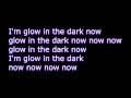 Skylar Grey - Glow In The Dark (Lyrics)