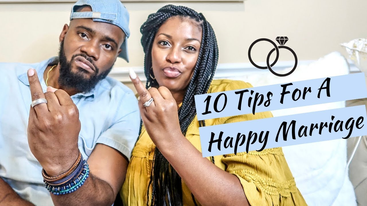 Best Marriage Advice Ever: 10 Tips for a Healthy Happy Marriage 2021