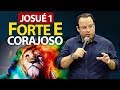 Seja forte e corajoso - Pregação sobre Josué 1 (Felipe Seabra)