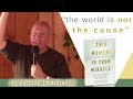 The World Is Not Causing Our State of Mind - This Moment Is Your Miracle - David Hoffmeister ACIM