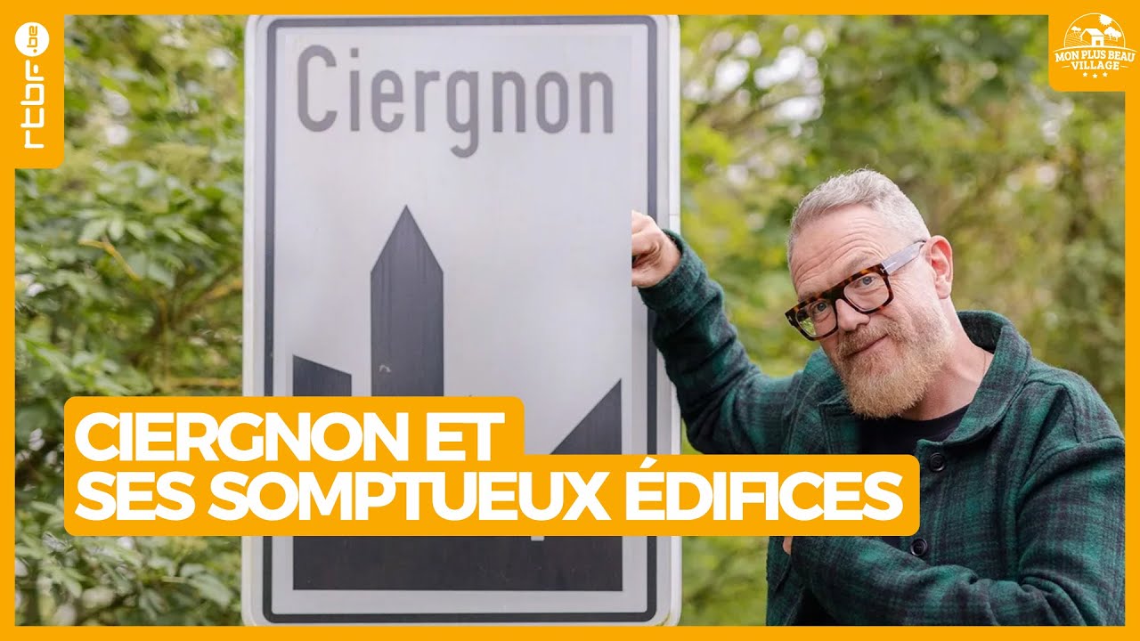 Ciergnon et ses somptueux édifice avec Patrick Weber - Mon Plus Beau Village S05E03