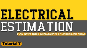 What is Electrical Estimation? Tutorial 7