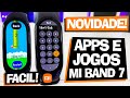 Novidade instale aplicativos e jogos na xiaomi mi band 7 de modo facil