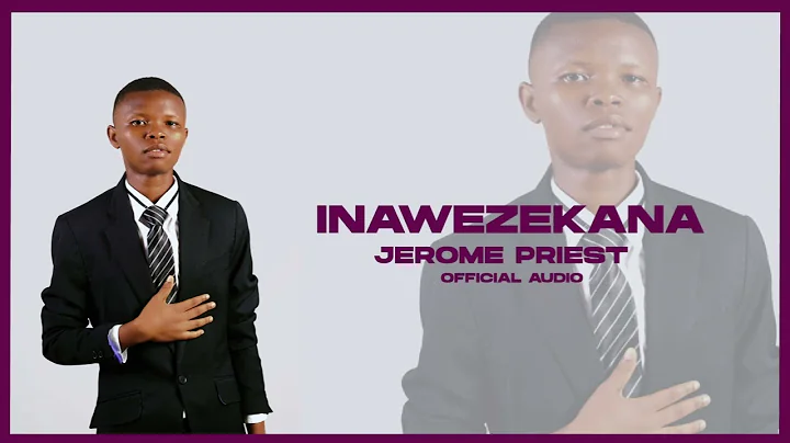 Jerome Priest - Inawezekana (official audio)