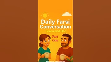 Daily Farsi Conversation, Learn and Use. (Part One) #farsi