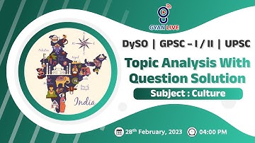 Topic Analysis With Question solution | CULTURE | GPSC મંથનSeries | GPSC | UPSC 2023 | LIVE @04:00pm