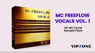 MC Freeflow Vocals Vol. 1 - MC Vocal Samples - Sample Pack - VIPZONE SAMPLES #vocals #samplepack
