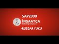 SAP2000 Başlangıç Eğitimi #8 - Rüzgar Yükü Tanımlama Ve Etki Ettirme