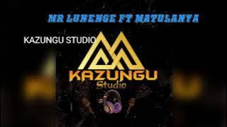 Mr lunenge ft matulanya maisha by kazungu studio mtimbira