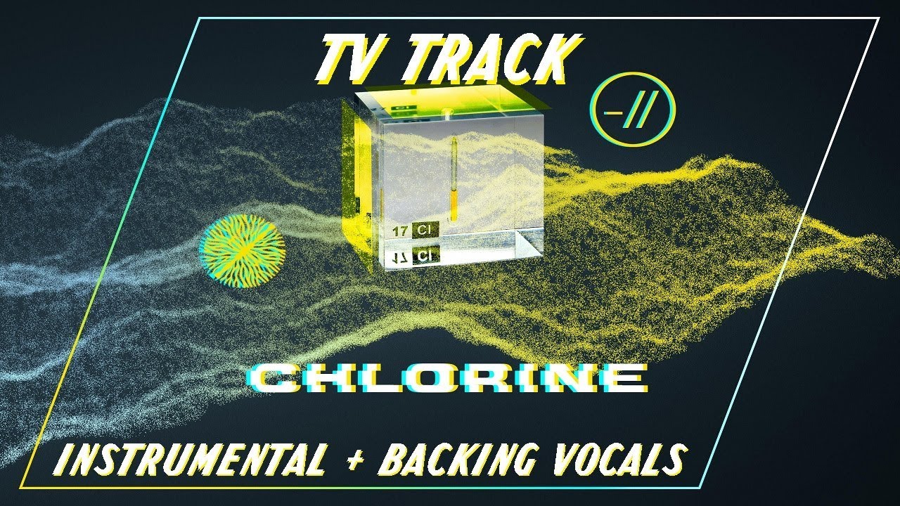 twenty one pilots Chlorine [TV TRACK] [Instrumental + Backing Vocals