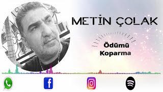 METİN ÇOLAK - ÖDÜMÜ KOPARMA Resimi