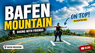 Hiking Bafen Mountain | Standing on a Helicopter Pad 😱 | China Vlog