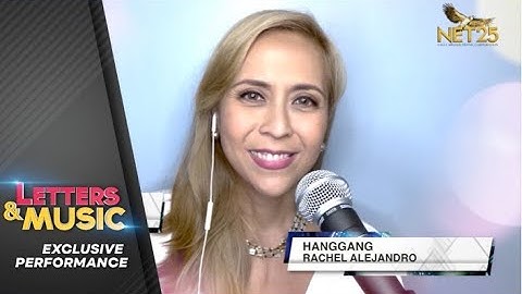 Rachel Alejandro - Hanggang (NET25 Letters and Music Online)