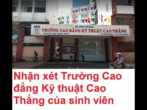 Video Nhận xét Trường Cao đẳng Kỹ thuật Cao Thắng qua góc... - YouTube