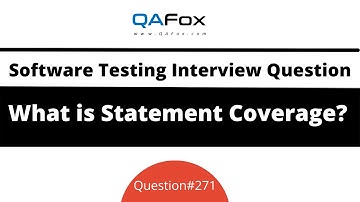 What is Statement Coverage? (Software Testing Interview Question #271)