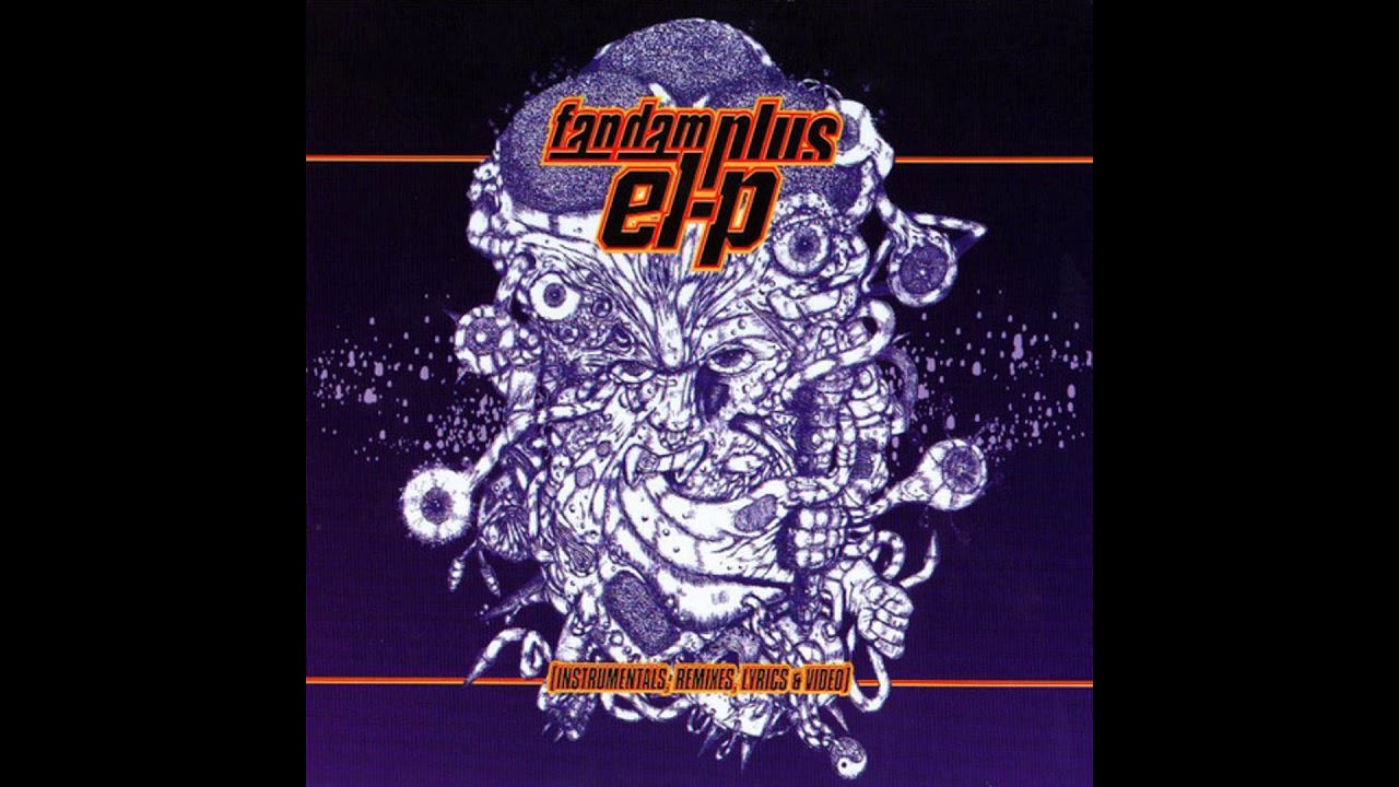 El-P - FandamPlus(Full Album) - YouTube
