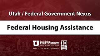 Utah/Federal Government Nexus: Federal Housing Assistance