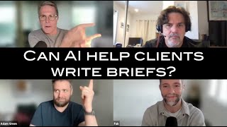 E211: Can AI help clients write better briefs for their agencies?