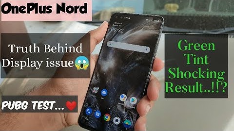 OnePlus Nord | Full Display review + PUBG Test | Really Green Tint Problem🤔 | Why | Lets check out!!