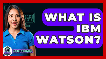 What Is IBM Watson? - Next LVL Programming