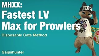 Monster Hunter XX: Fast LV Max for Prowlers