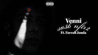 Venni - sa3b nftr2 Ft. Farrah Jouda (ew3a el hob) | ڤيني - صعب نفترق مع فرح جوده (اوعي الحب)