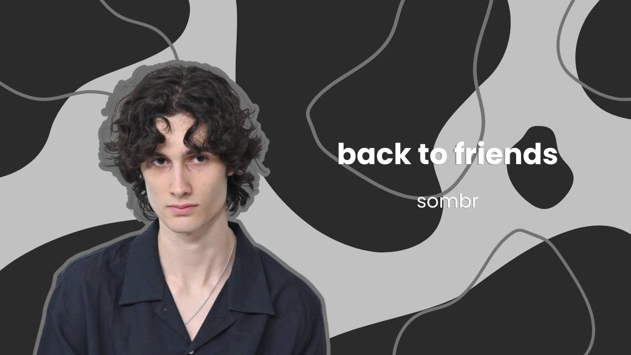 sombr - back to friends (Lirik Terjemahan) sombr - back to friends (Lirik Terjemahan)