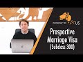 Prospective Marriage Visa (Subclass 300)