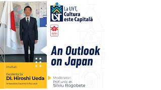 La UVT, Cultura este Capitală - "An Outlook on Japan" - E.S. Hiroshi Ueda